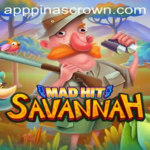MadHitSavannah: Dive into the Thrills of the Savannah with PINASCROWN